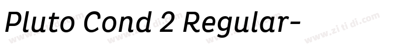 Pluto Cond 2 Regular字体转换 Pluto Cond 2 Regular字体转换